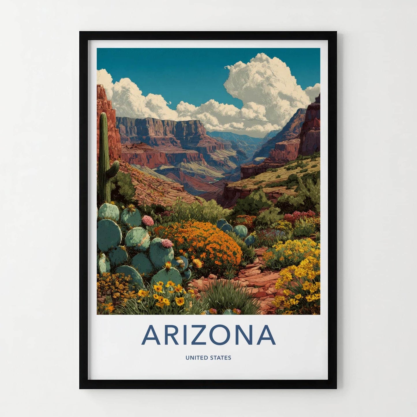 Arizona Poster - Arizona Travel Art - Canyon Cacti Blooms Wall Decor