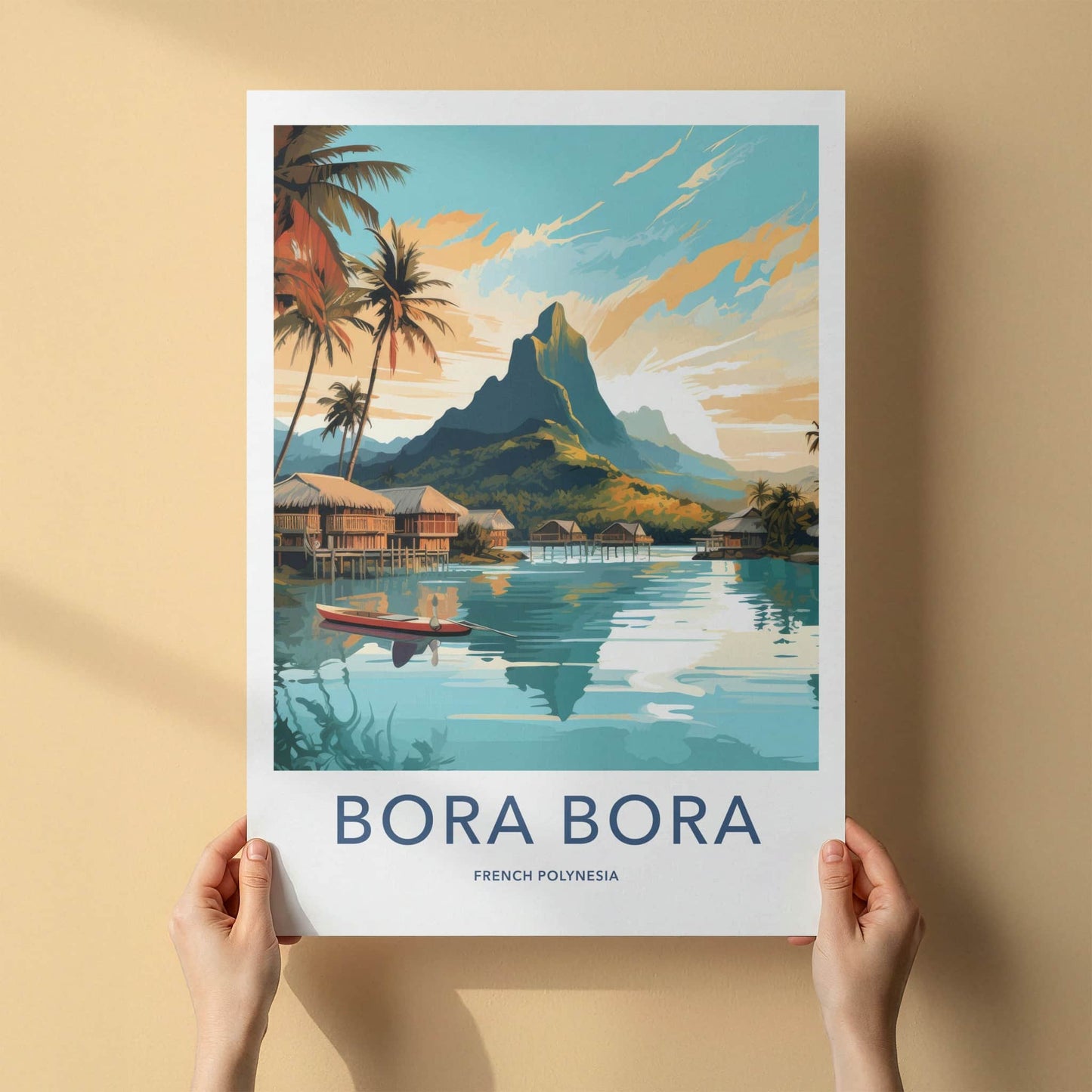 Bora Bora Poster - French Polynesia Travel Print - Overwater Bungalow Scene Home Decor