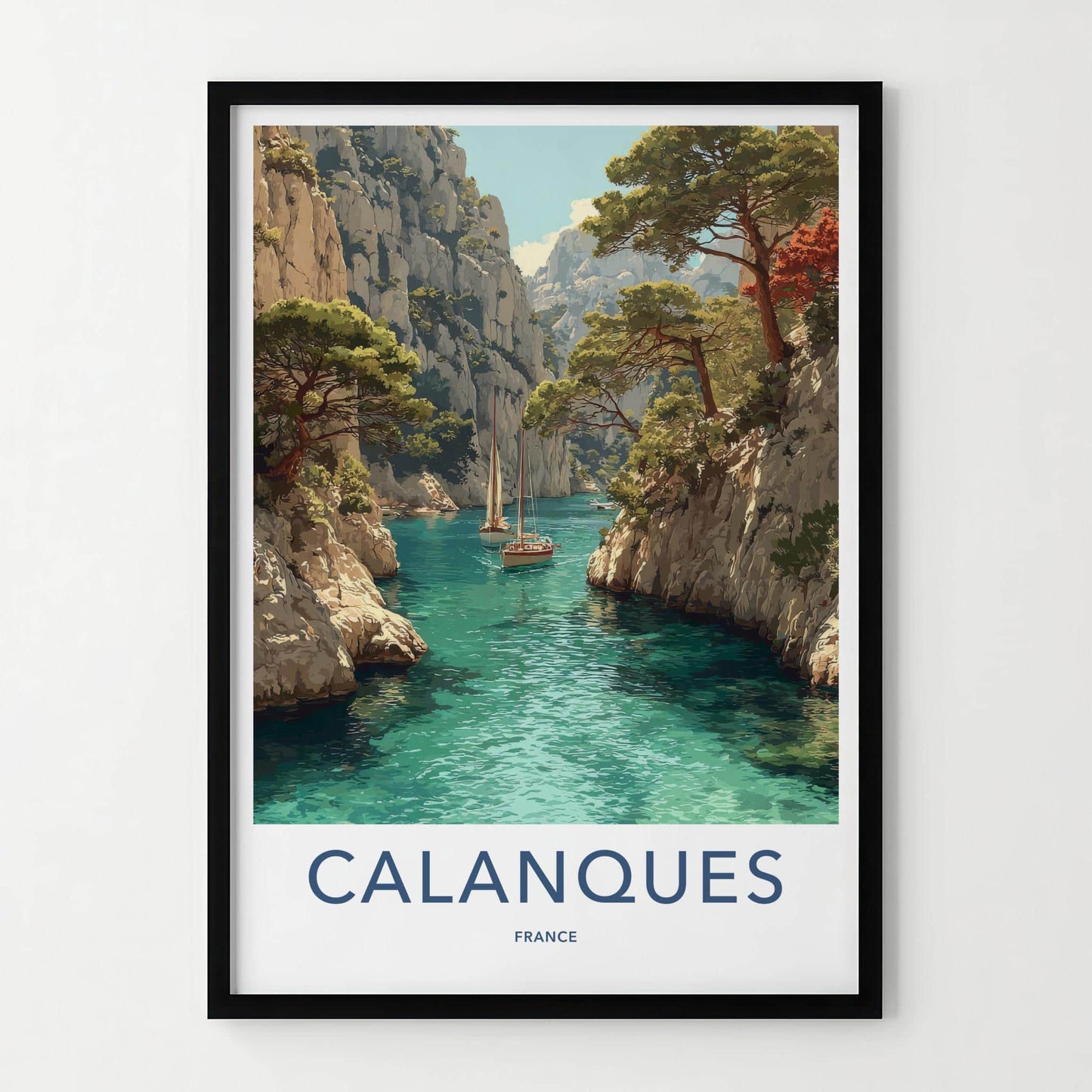 Calanques Poster - France Travel Art - Turquoise Water Sailboats Home Decor