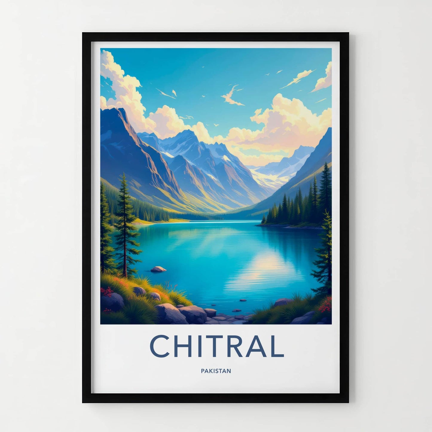 Chitral Poster - Pakistan Travel Art - Scenic Mountain Lake Wall Decor