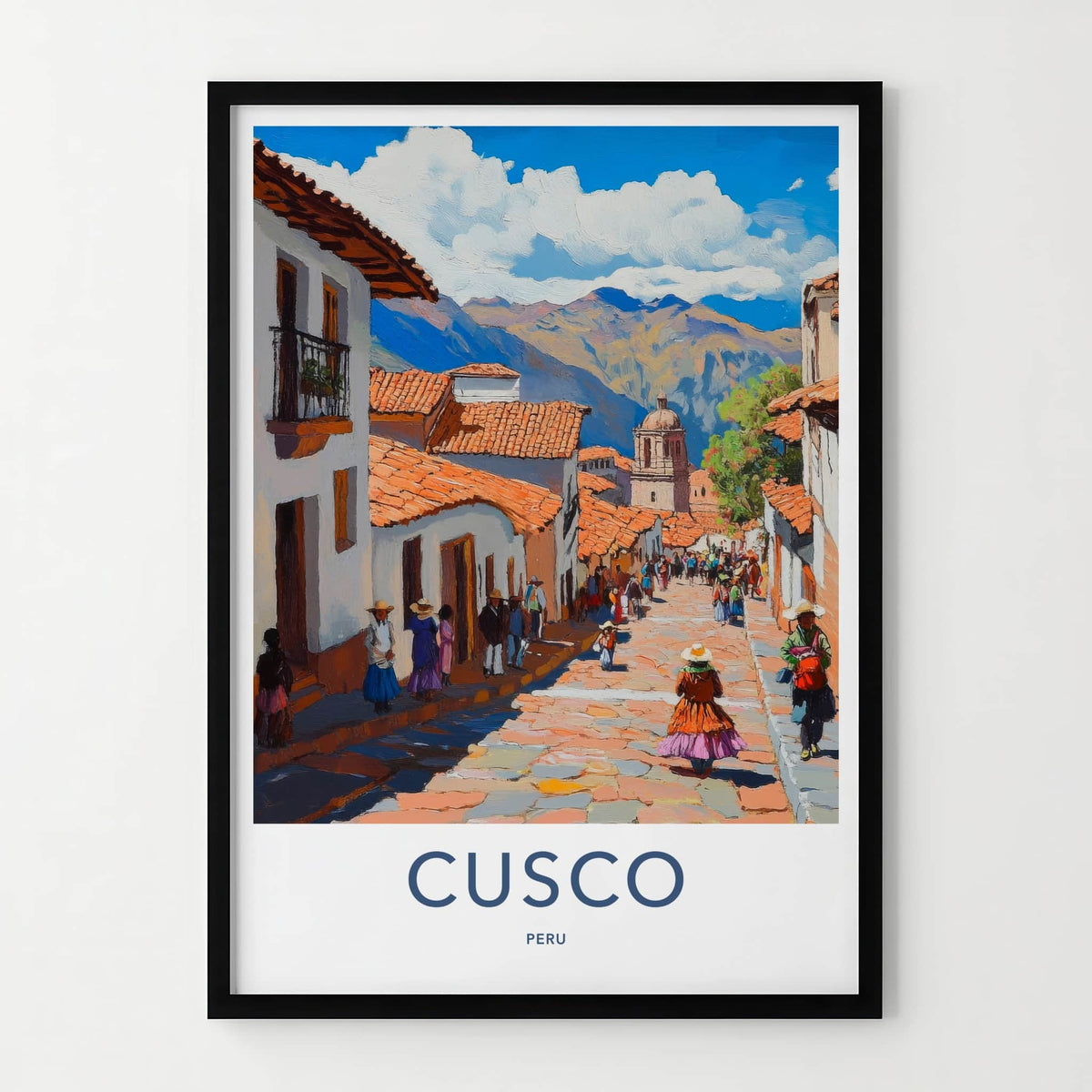 Cusco Poster - Peru Travel Art - Cobblestone Town View Home Decor