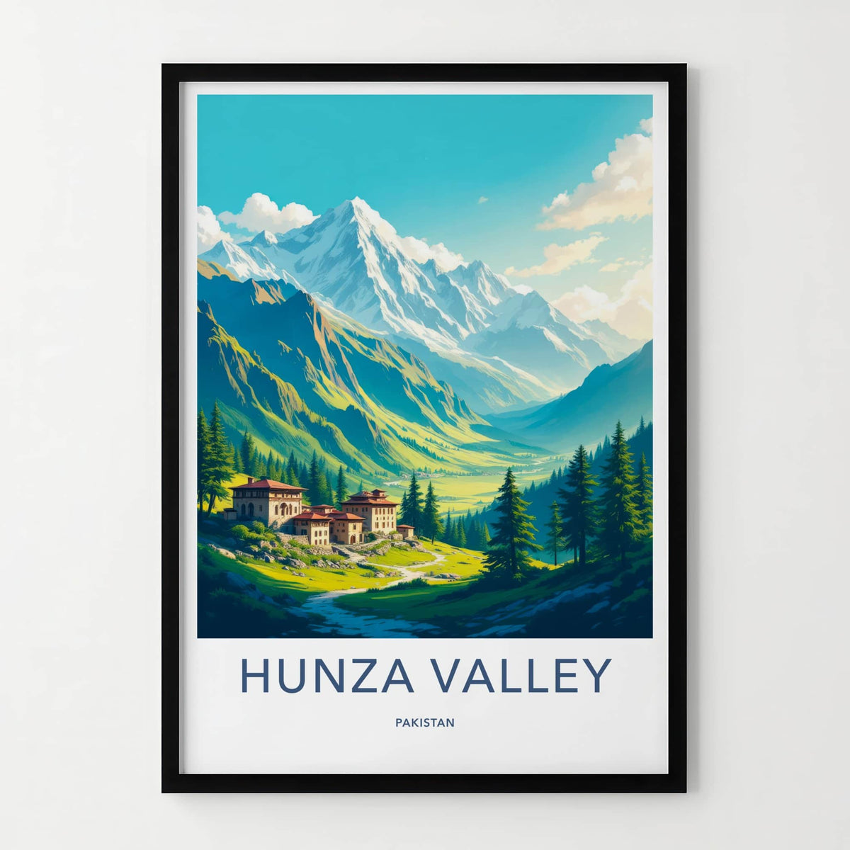 Hunza Valley Poster - Pakistan Travel Art - Majestic Mountain Village Home Decor