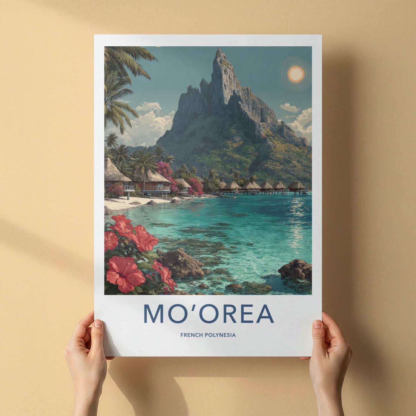 Moorea Poster - French Polynesia Travel Art - Mountain Lagoon Bungalows Home Decor