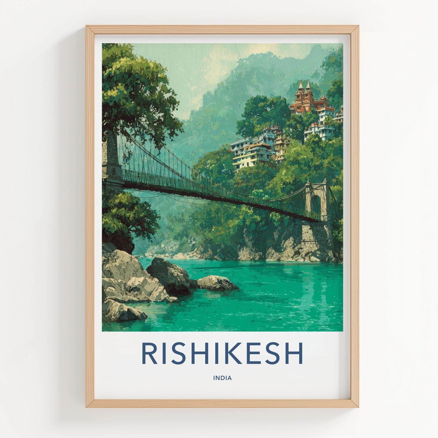 Rishikesh Poster - India Travel Art - Uttarakhand River Bridge Wall Decor