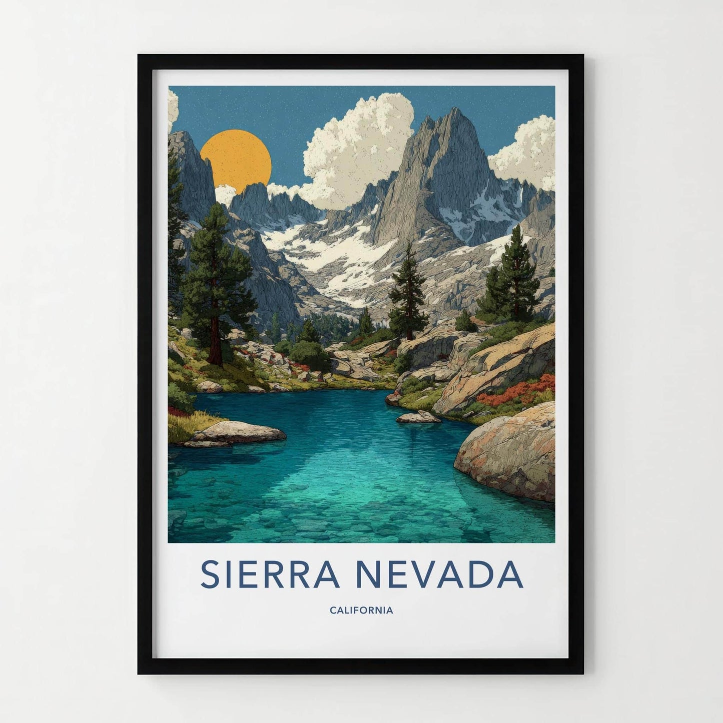 Sierra Nevada Poster - California Travel Art - Sunny Mountain Lake Wall Decor