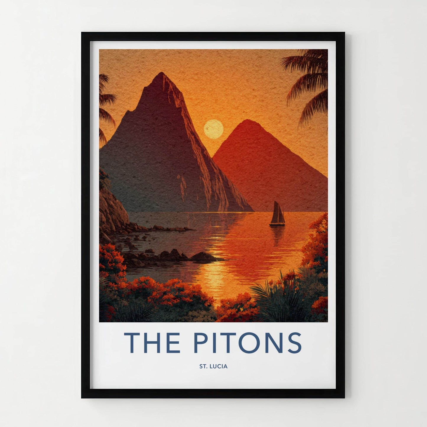 The Pitons Poster - St Lucia Travel Art - Tropical Sunset Sailboat Home Decor