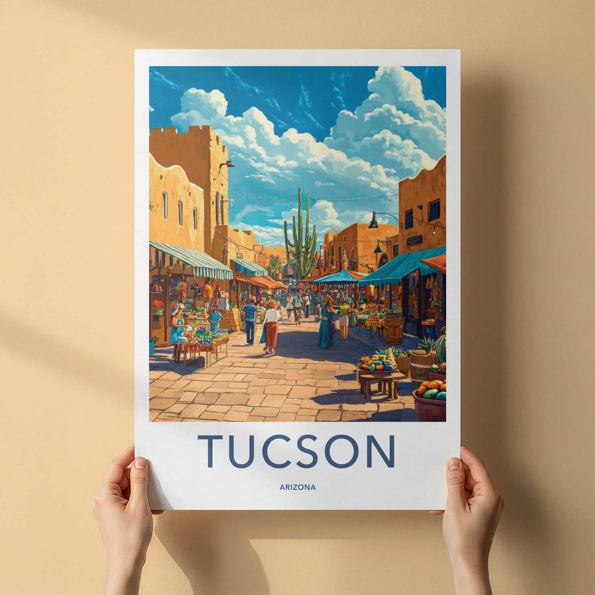 Tucson Poster - Arizona Travel Art - Market Street Saguaro Home Decor