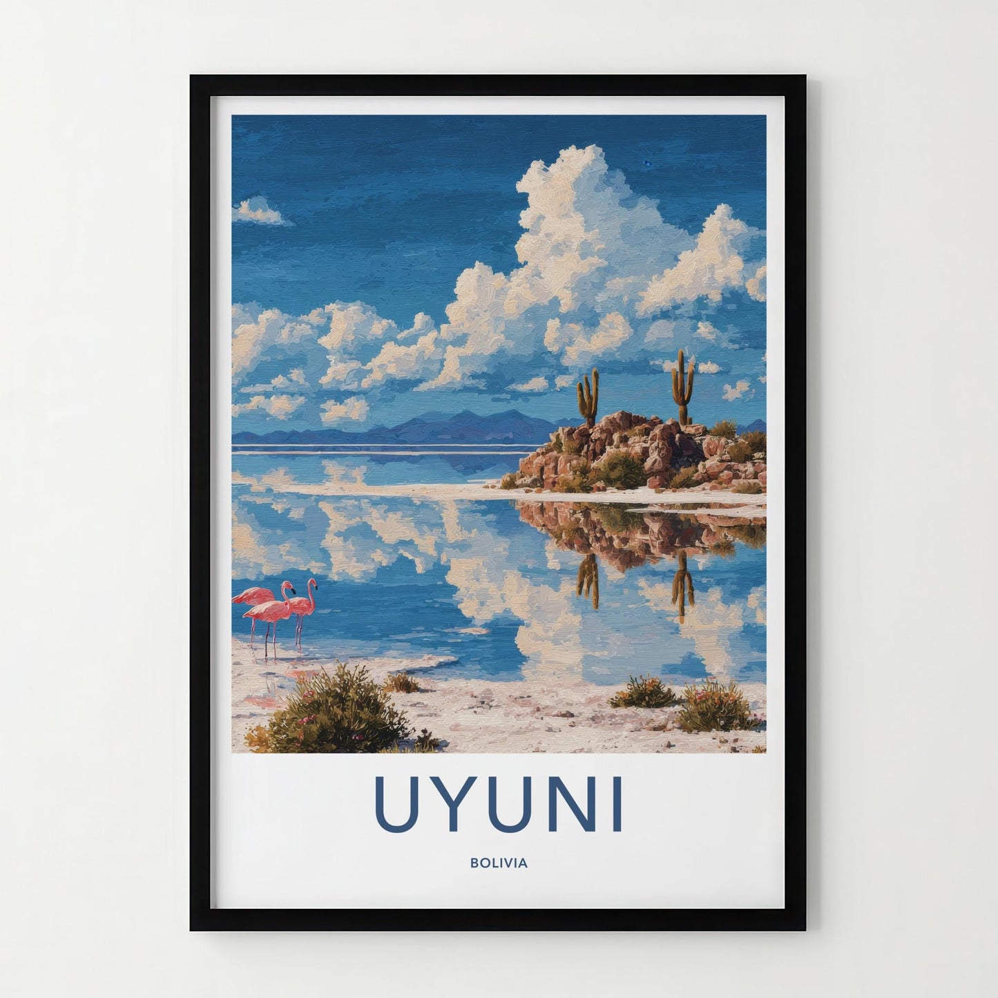 Uyuni Poster - Bolivia Travel Print - Flamingos Cacti Reflections Wall Decor