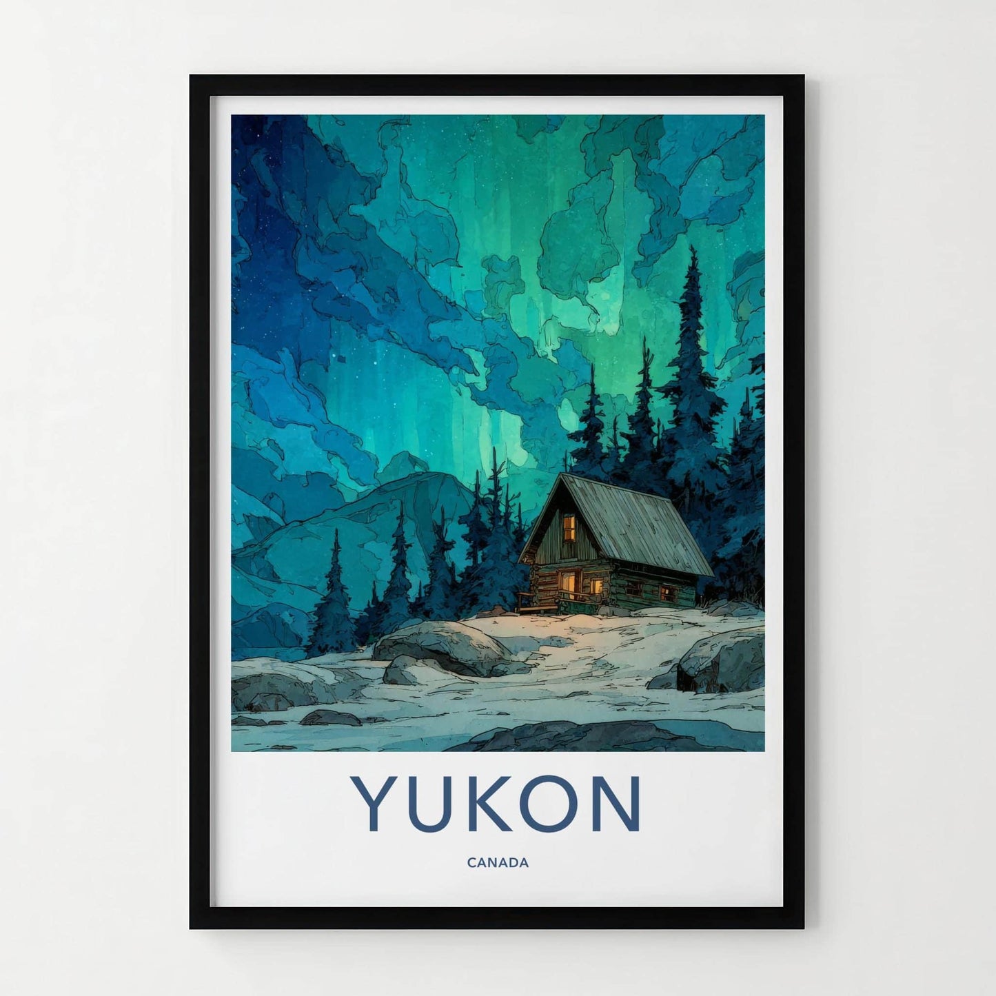 Yukon Poster - Canada Travel Art - Northern Lights Cabin Wall Decor