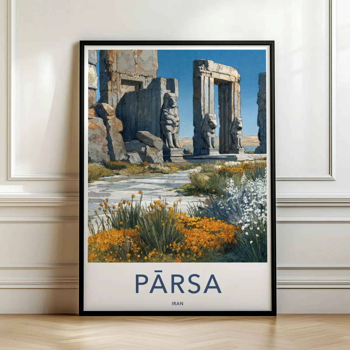 Framed travel poster of Parsa's ancient stone ruins and statues surrounded by bright orange wildflowers leaning against a white wall.