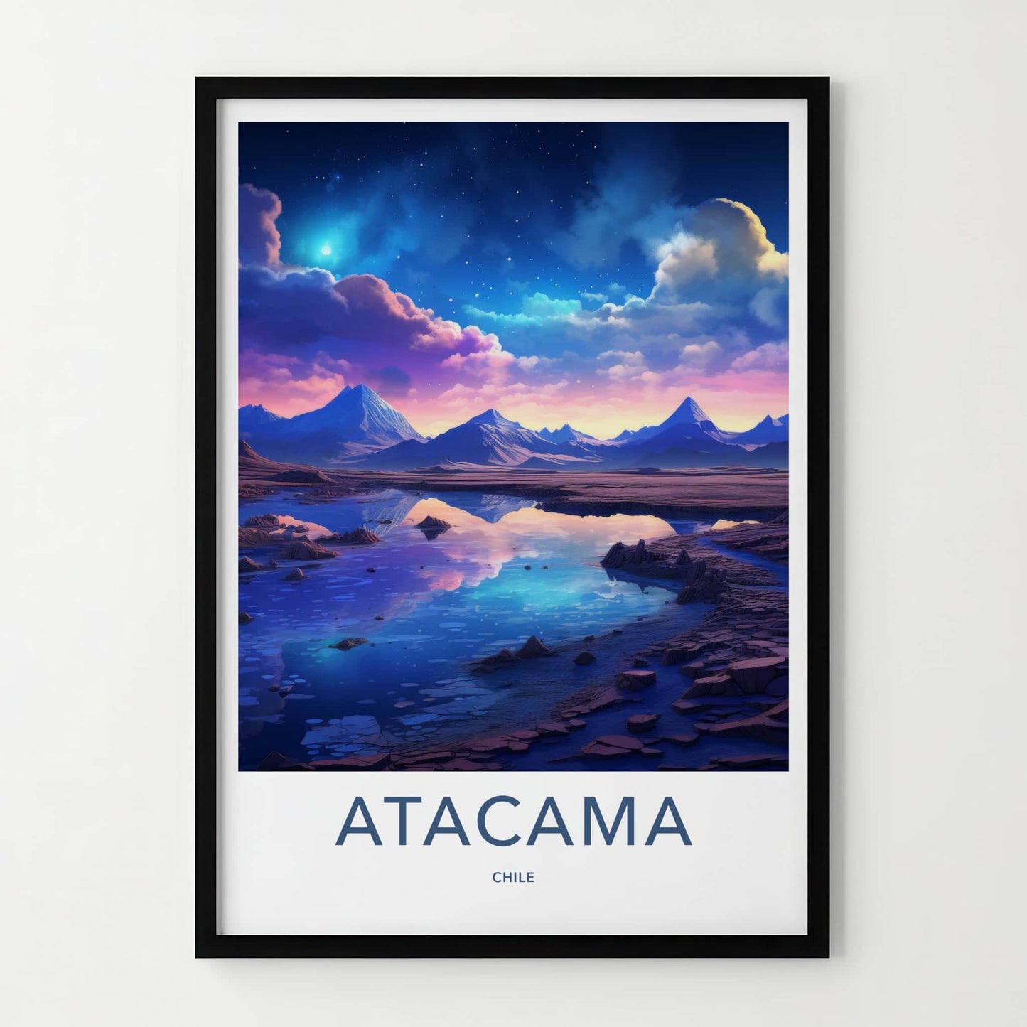 Atacama Poster - Chile Travel Art - Vibrant Sky Reflection Home Decor