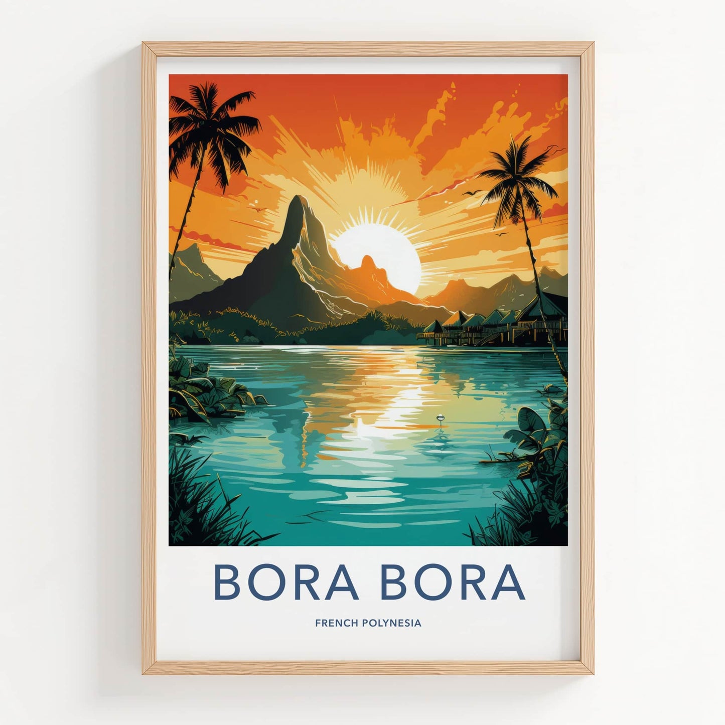 Bora Bora Poster - French Polynesia Fine Art - Island Mountain Sunset Gift