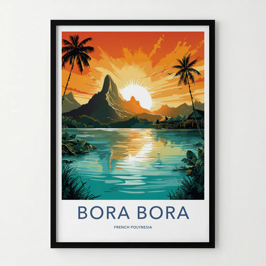 Bora Bora Poster - French Polynesia Fine Art - Island Mountain Sunset Gift