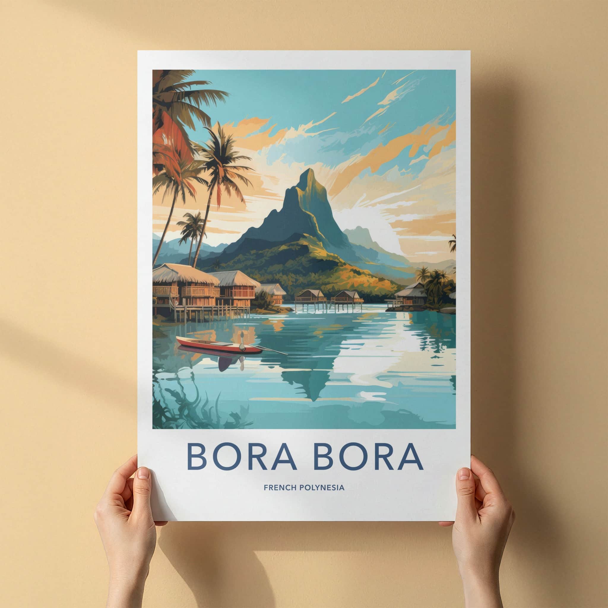 Bora Bora Poster - French Polynesia Travel Print - Overwater Bungalow Scene Home Decor