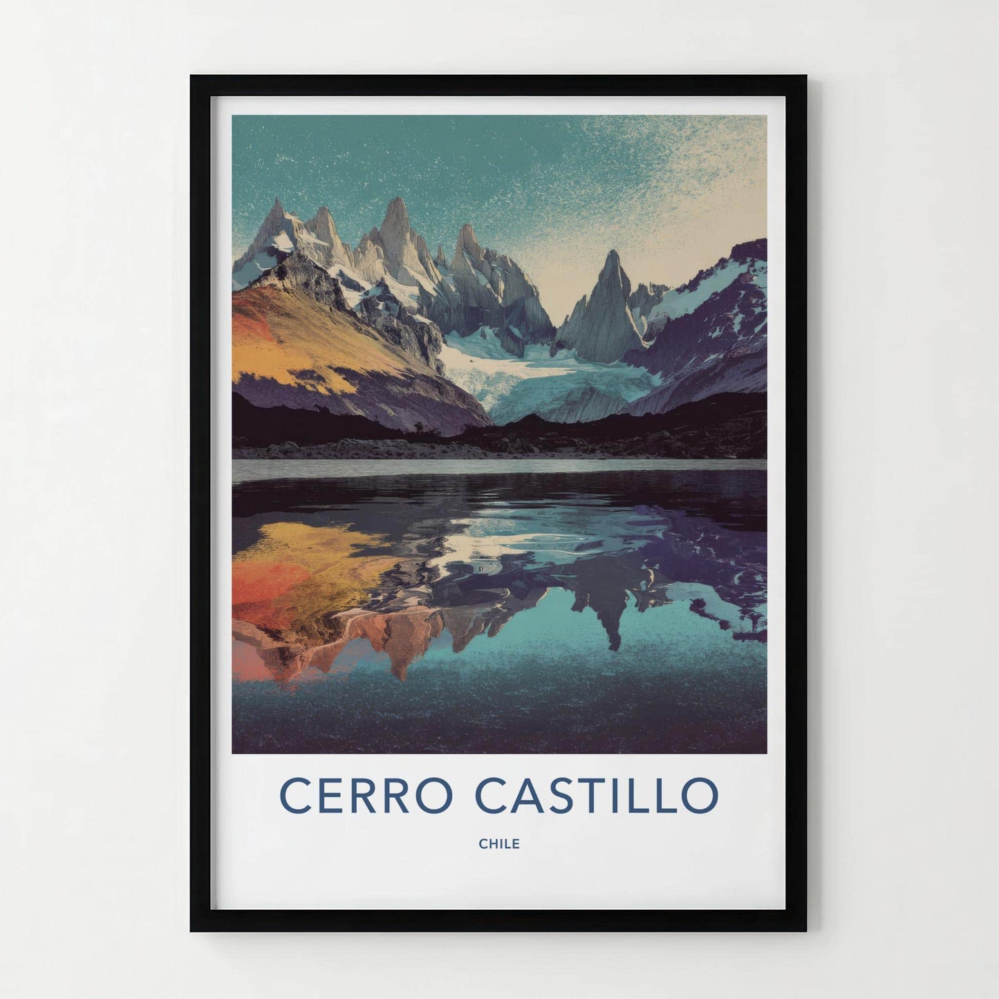 Cerro Castillo Poster - Chile Travel Art - Jagged Peaks Reflection Home Decor
