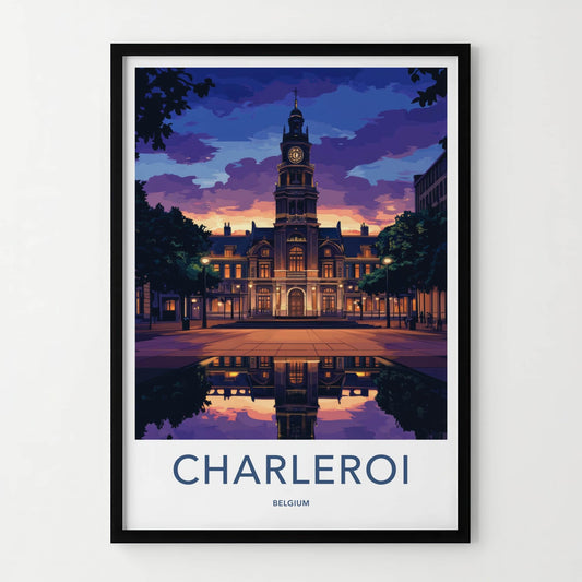 Charleroi Poster - Belgium Wall Art - Dusk Building Reflection Home Decor