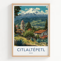 Citlaltepetl Poster - Mexico Travel Art - Snowy Mountain Village Home Decor