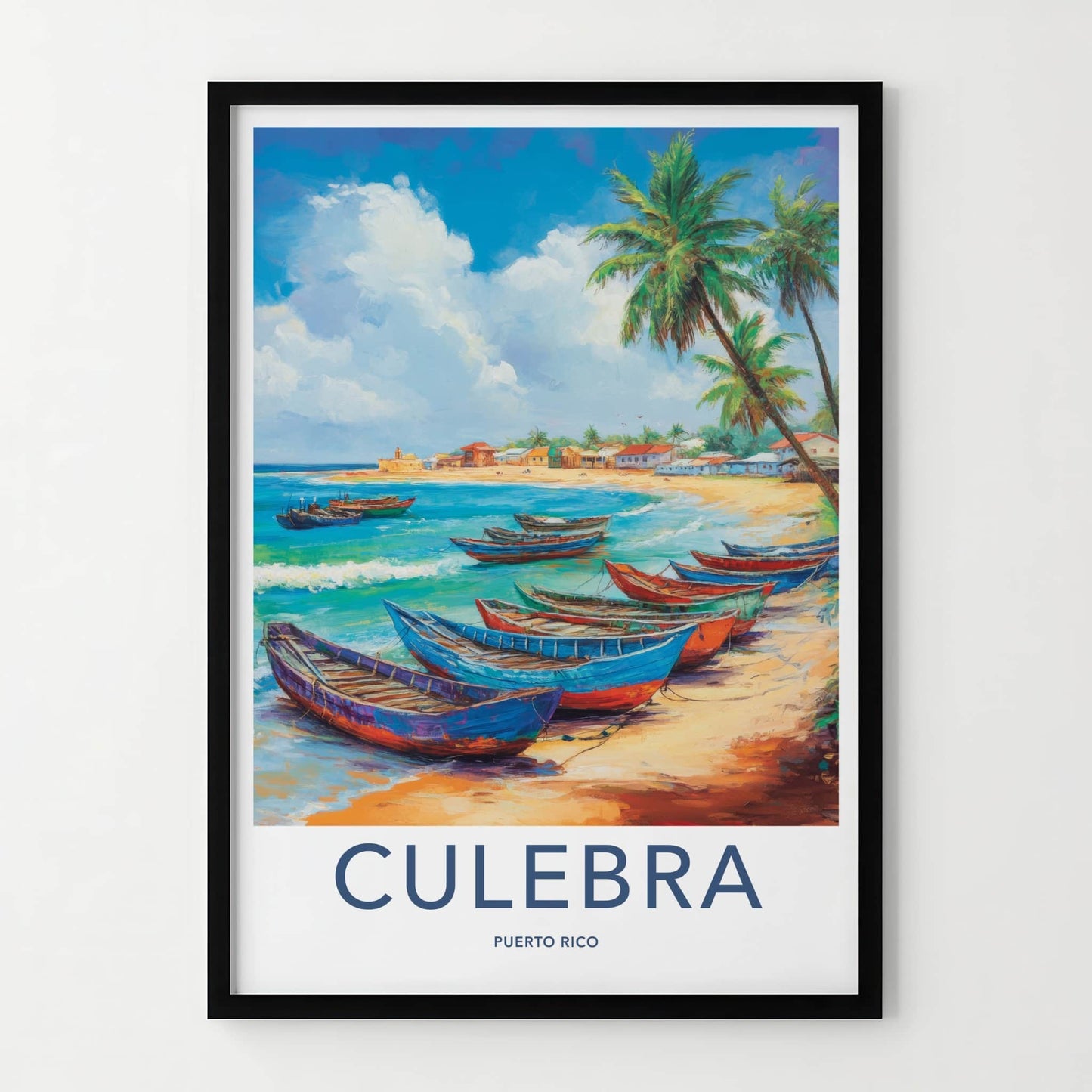 Culebra Poster - Puerto Rico Travel Art - Colorful Boats Beach Home Decor