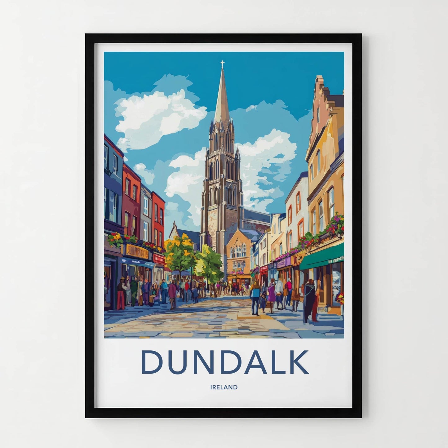 Dundalk Poster - Ireland Travel Art - Cityscape Street View Home Decor