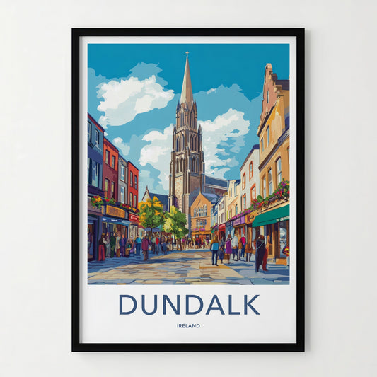 Dundalk Poster - Ireland Travel Art - Cityscape Street View Home Decor