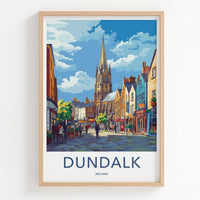 Dundalk Poster - Ireland Travel Art - Historic Church Street Gallery Art
