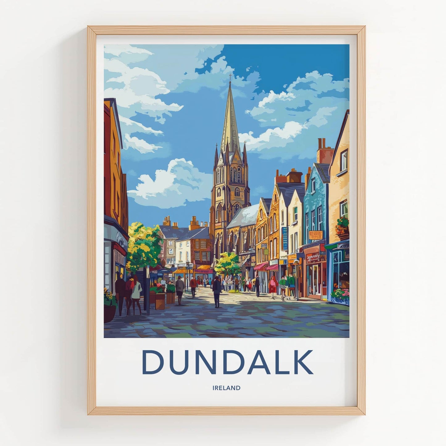 Dundalk Poster - Ireland Travel Art - Historic Church Street Gallery Art