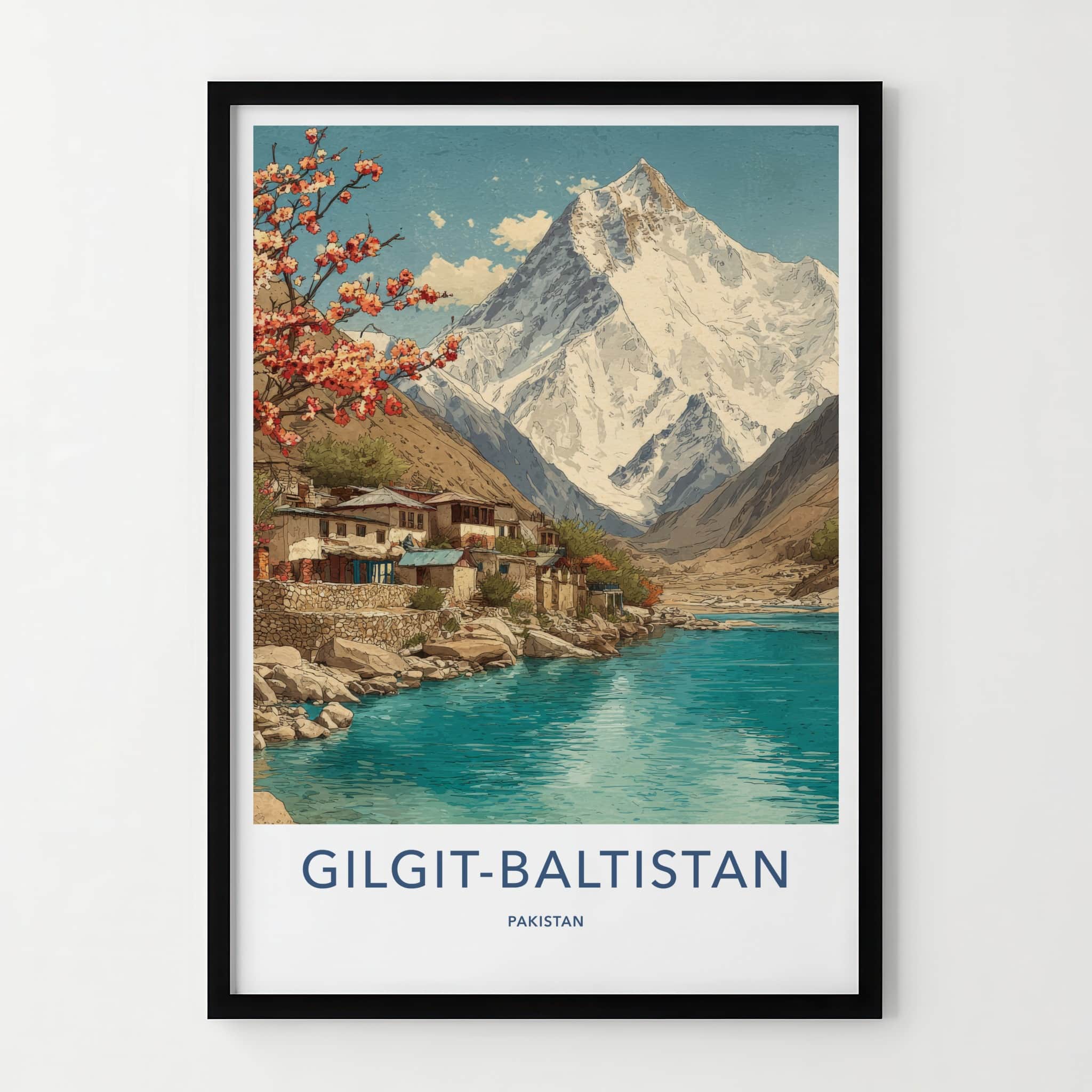 Gilgit-Baltistan Poster - Pakistan Travel Art - Mountain River Village Home Decor