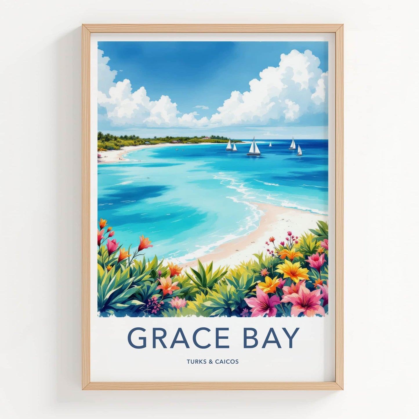 Grace Bay Poster - Turks & Caicos Travel Art - Turquoise Water Sailboats Wall Decor