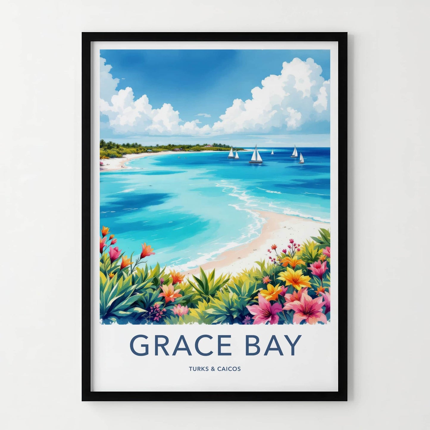 Grace Bay Poster - Turks & Caicos Travel Art - Turquoise Water Sailboats Wall Decor