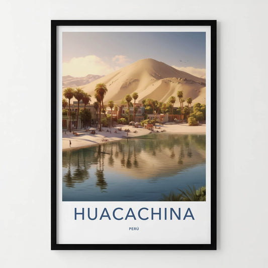Huacachina Poster - Peru Framed Print - Desert Oasis Village Framed Decor