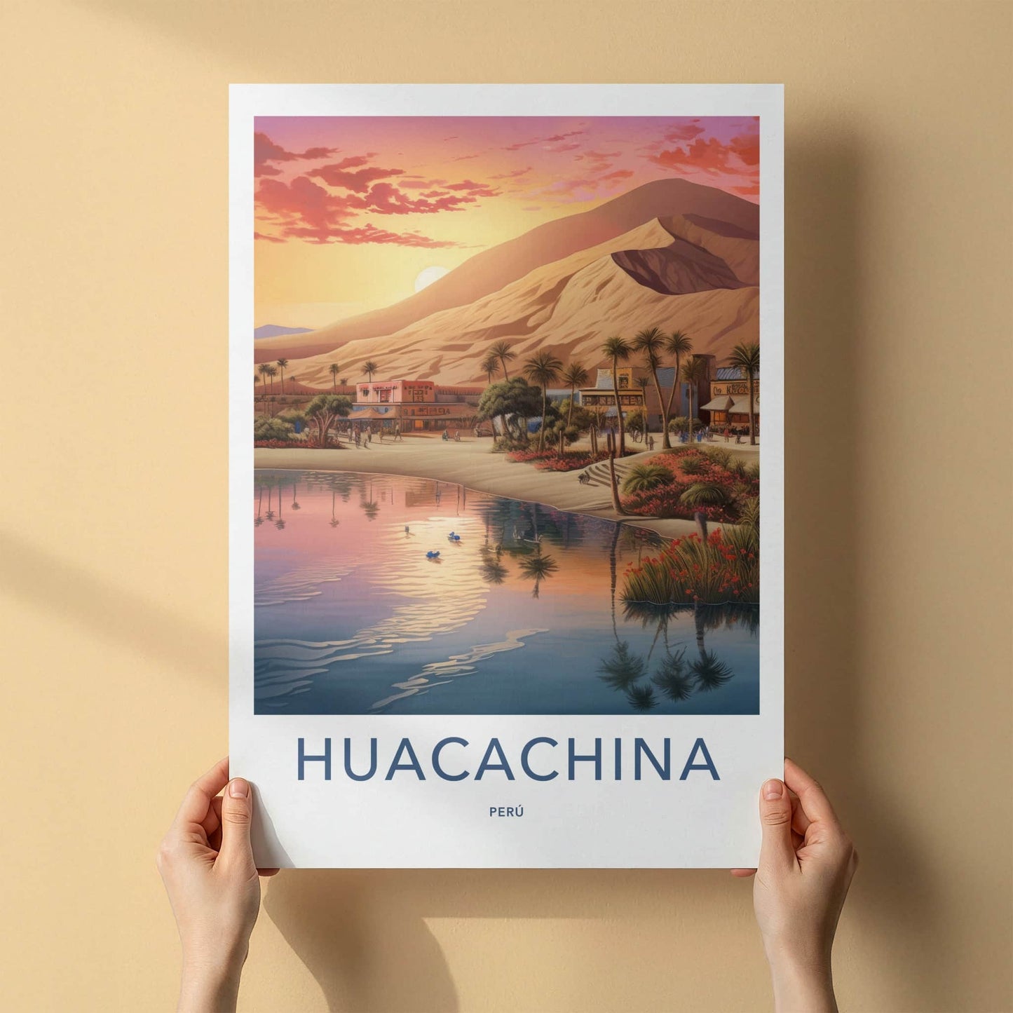 Huacachina Poster - Peru Travel Art - Desert Oasis Lagoon Home Decor