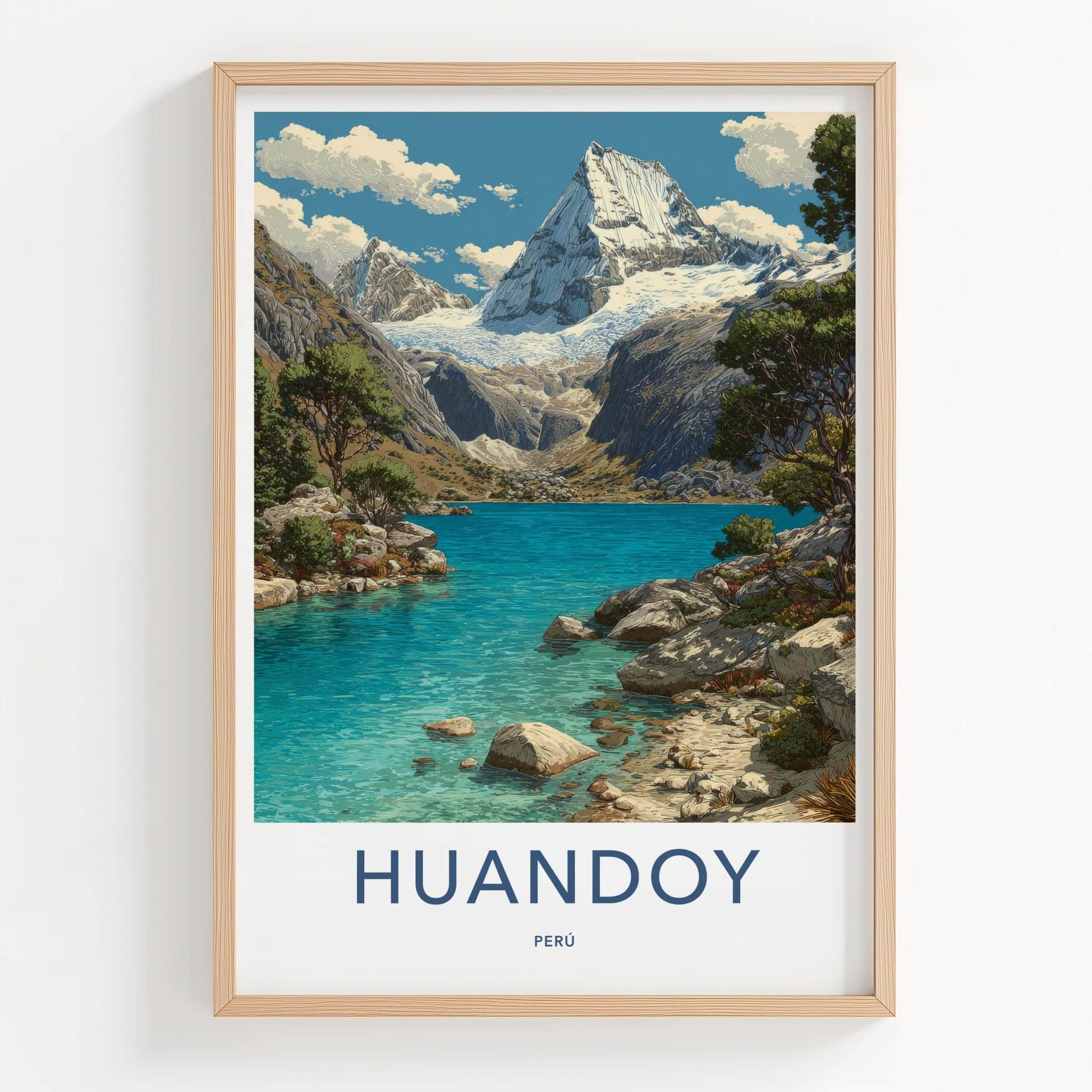 Huandoy Poster - Peru Travel Art - Azure Waters Mountains Home Decor