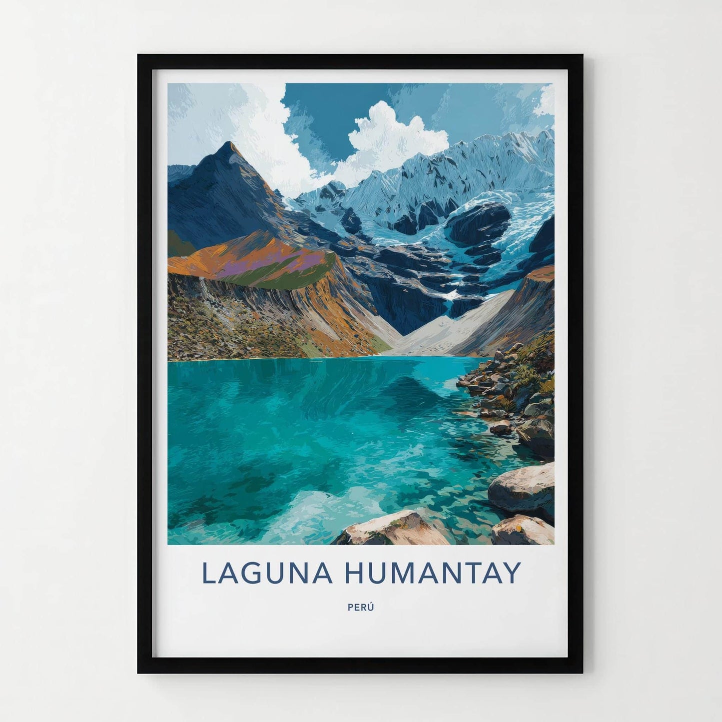 Laguna Humantay Poster - Peru Travel Art - Turquoise Lake Peaks Home Decor