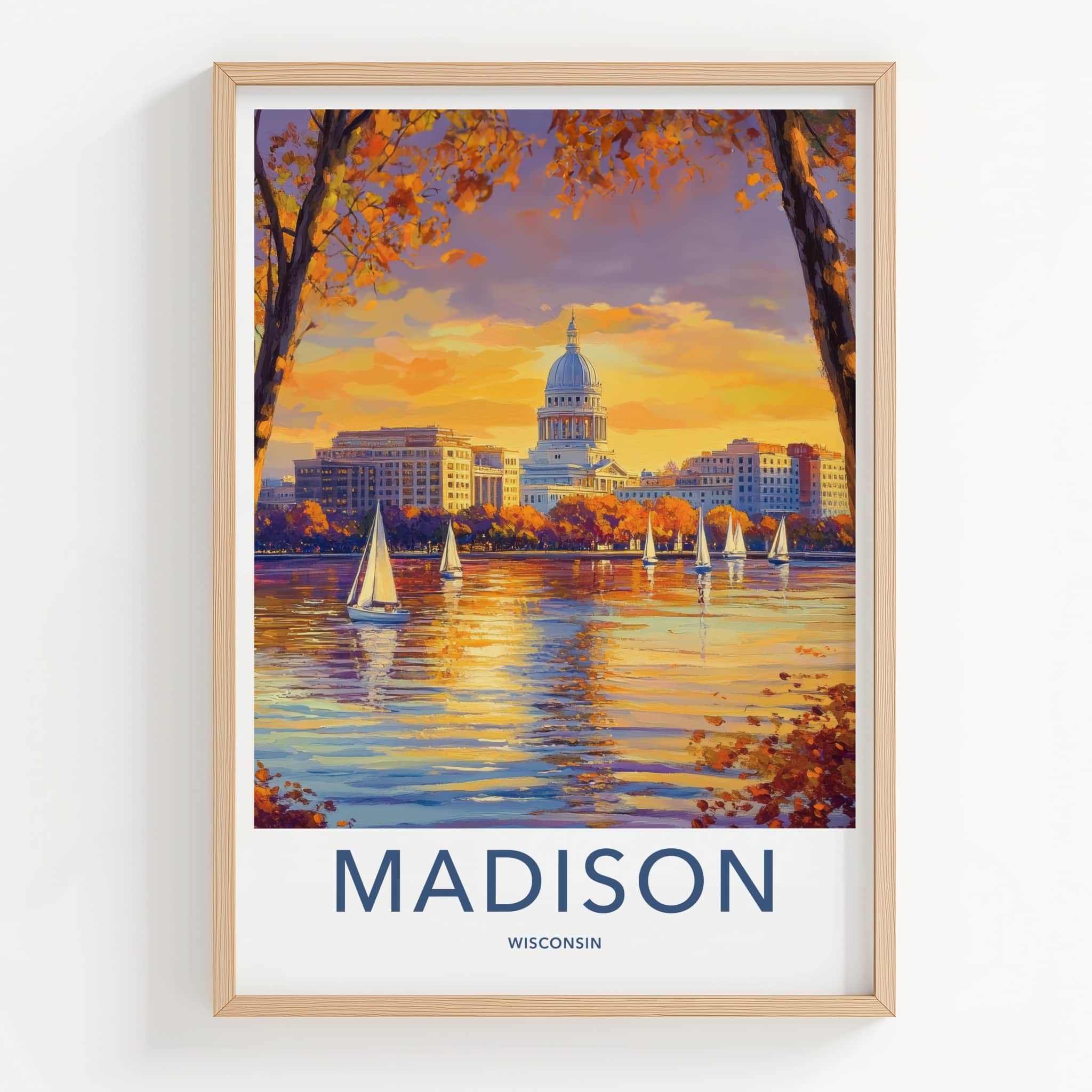 Madison Poster - Wisconsin Art Print - Autumn Capitol Sailboats Home Decor