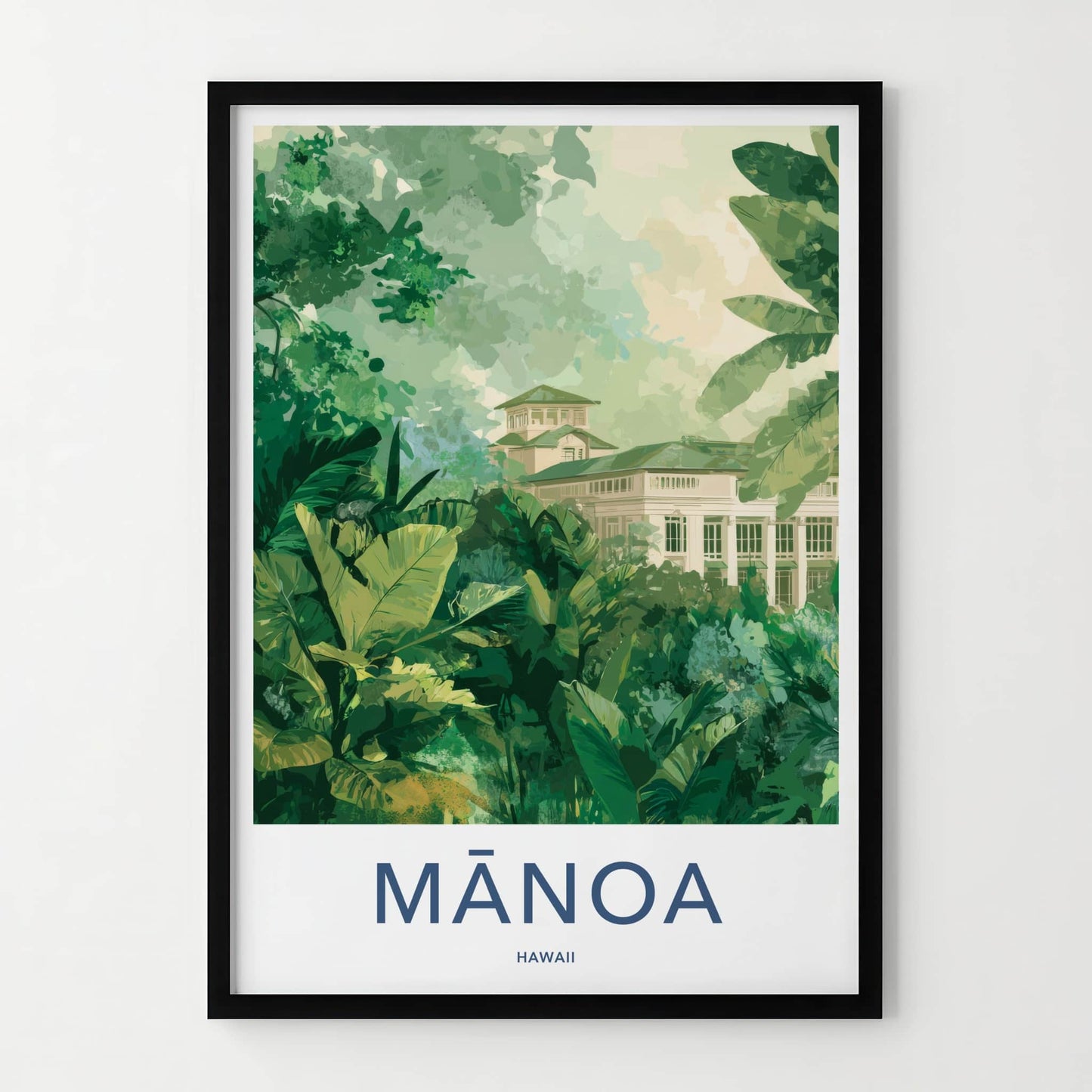 Manoa Poster - Hawaii Travel Art - Lush Foliage Building Framed Decor