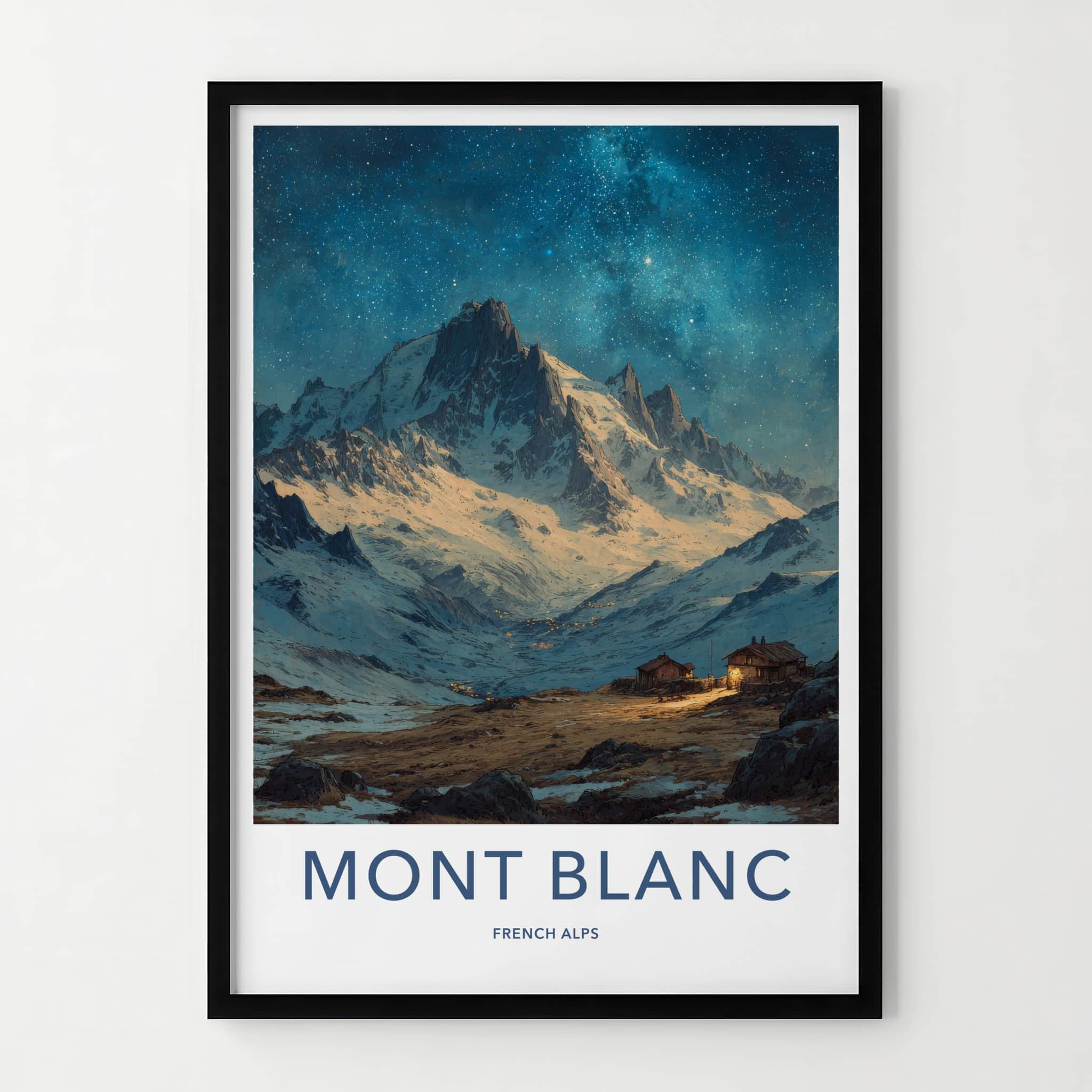 Mont Blanc Poster - France Travel Art - Snowy Alpine Cabins Home Decor