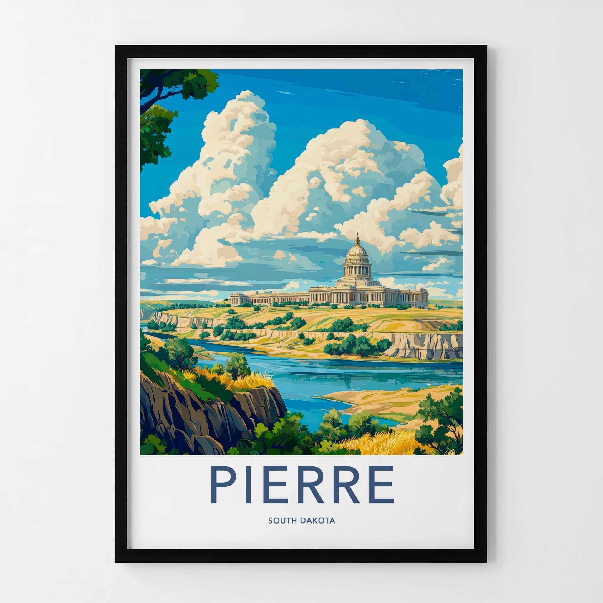 Pierre Poster - South Dakota Travel Art - Capitol River Bluff Wall Decor