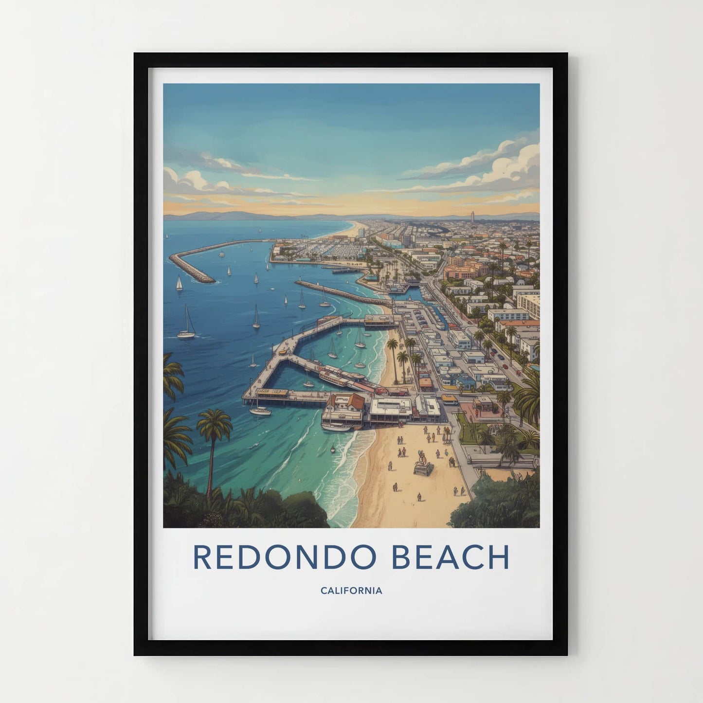 Redondo Beach Poster - California Travel Art - Coastal Pier City Home Decor