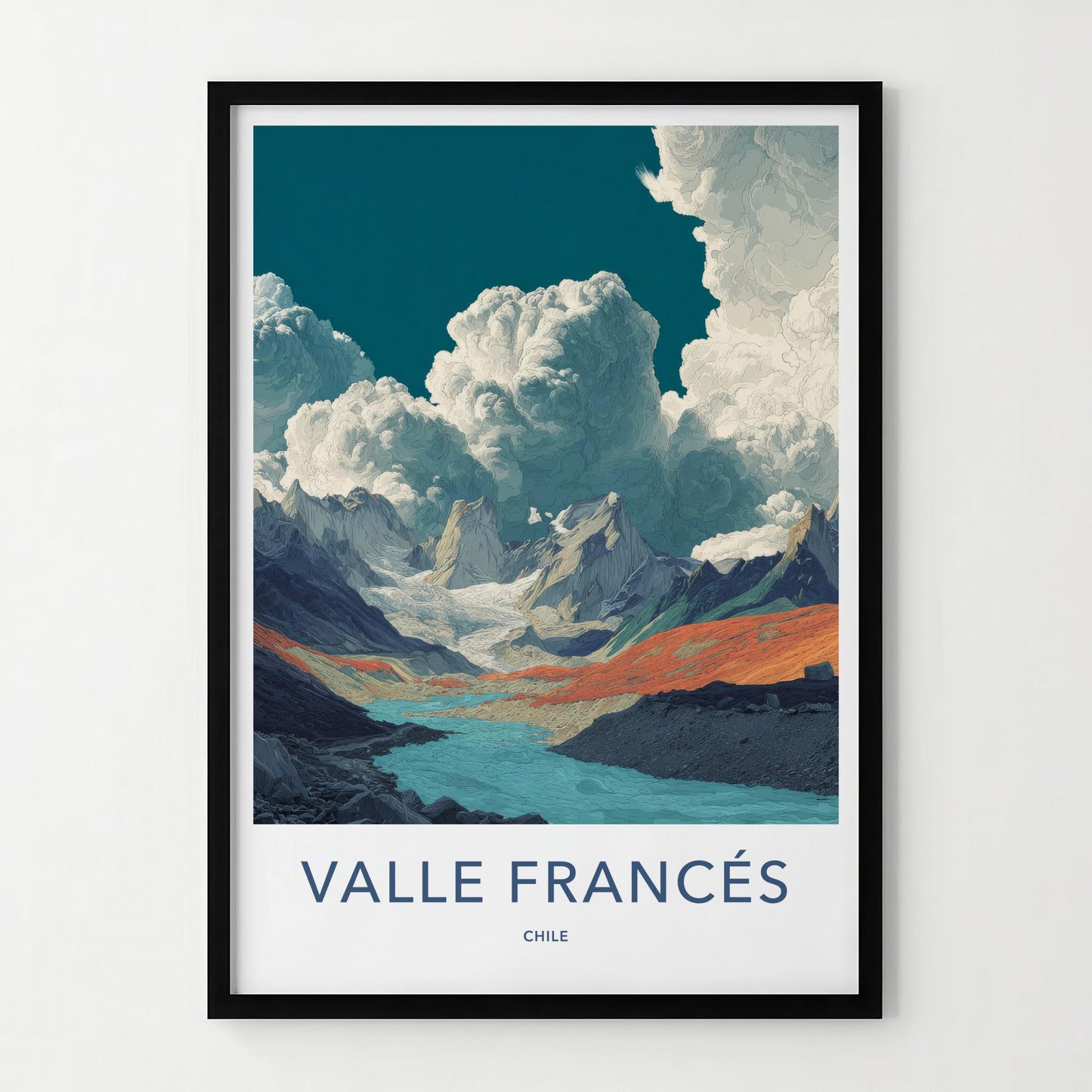 Valle Frances Poster - Chile Travel Art - Glacier River Peaks Wall Decor