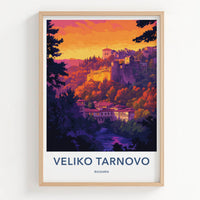 Veliko Tarnovo Poster - Bulgaria Travel Art - Historic City Sunset Home Decor