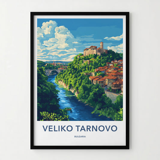 Veliko Tarnovo Poster - Bulgaria Travel Art - Historic Hilltop Town Home Decor