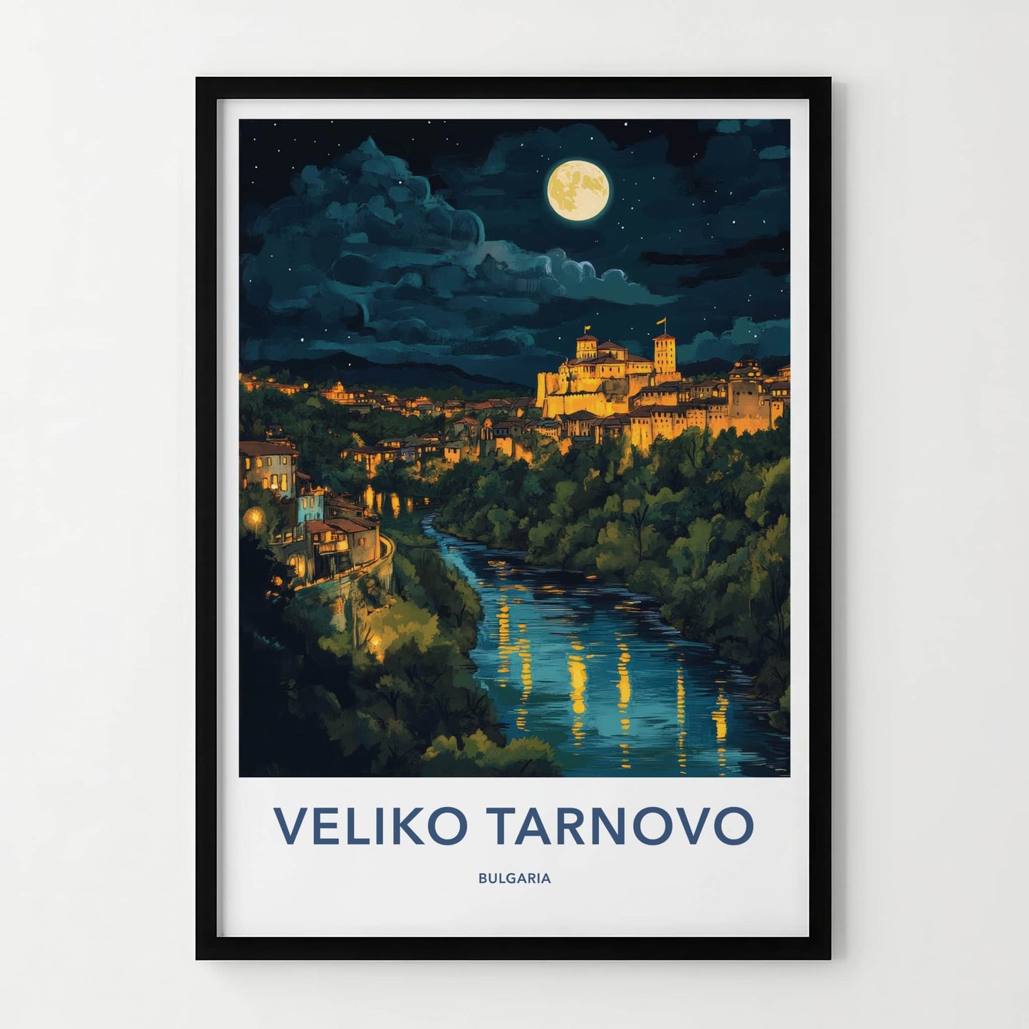 Veliko Tarnovo Poster - Bulgaria Travel Art - Moonlit fortress river Home Decor