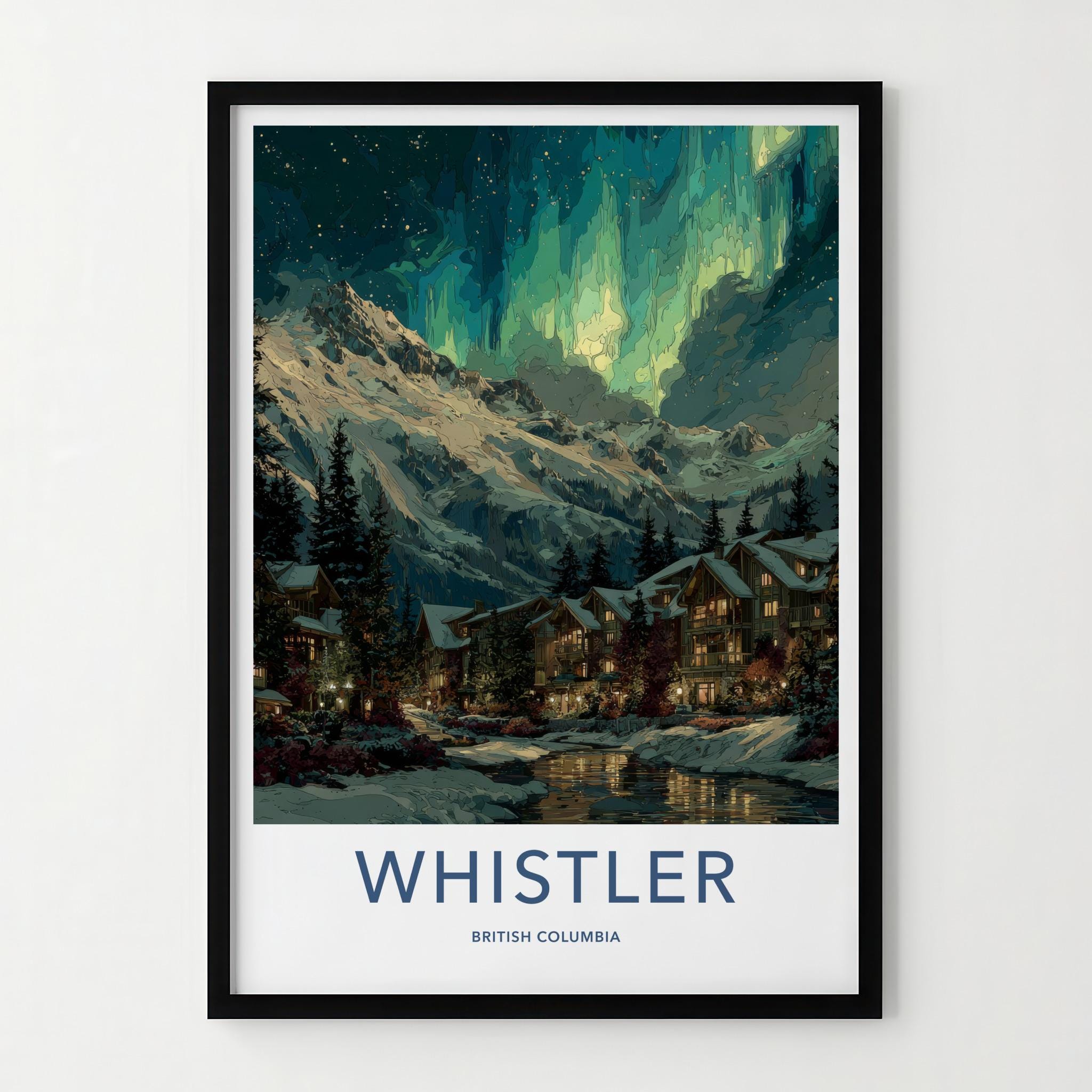 Whistler Poster - Canada Travel Art - Aurora Mountain Village Home Decor