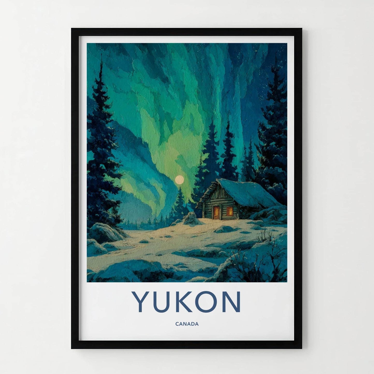 Yukon Poster - Canada Travel Art - Moonlit Cabin Aurora Home Decor
