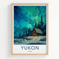 Yukon Poster - Canada Travel Art - Northern Lights Cabin Wall Decor